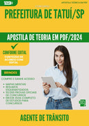 Apostila Teórica para Concurso Agente De Transito da Prefeitura Tatui Sp 2024 - Conteúdo de Acordo com Edital