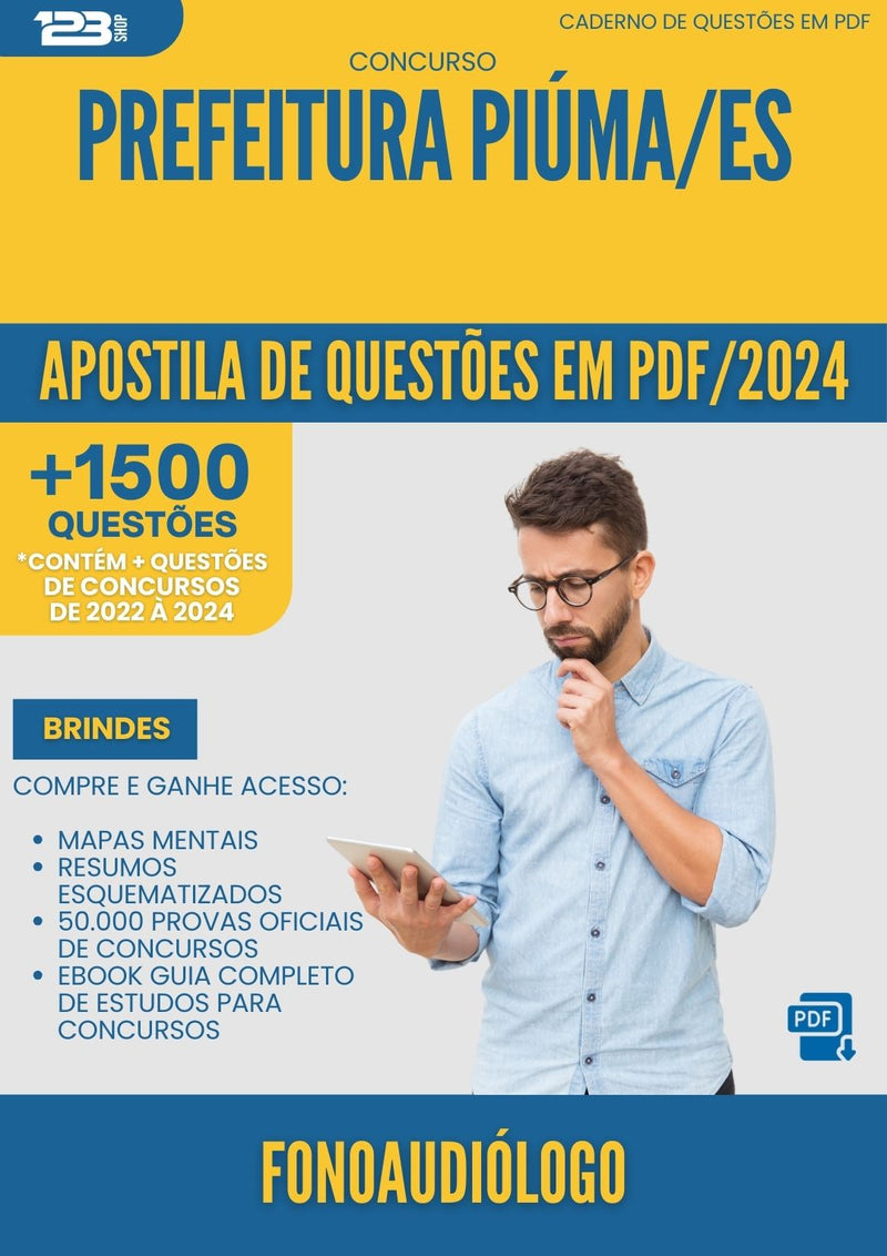 Apostila de Questões para Concurso Fonoaudiologo da Prefeitura Piuma Es 2024 - Mais de 1.500 Questões