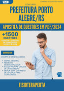 Apostila de Questões para Concurso Fisioterapeuta Porto da Prefeitura Alegre Rs 2024 - Mais de 1.500 Questões