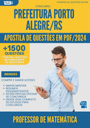 Apostila de Questões para Concurso Professor De Matematica Porto da Prefeitura Alegre Rs 2024 - Mais de 1.500 Questões