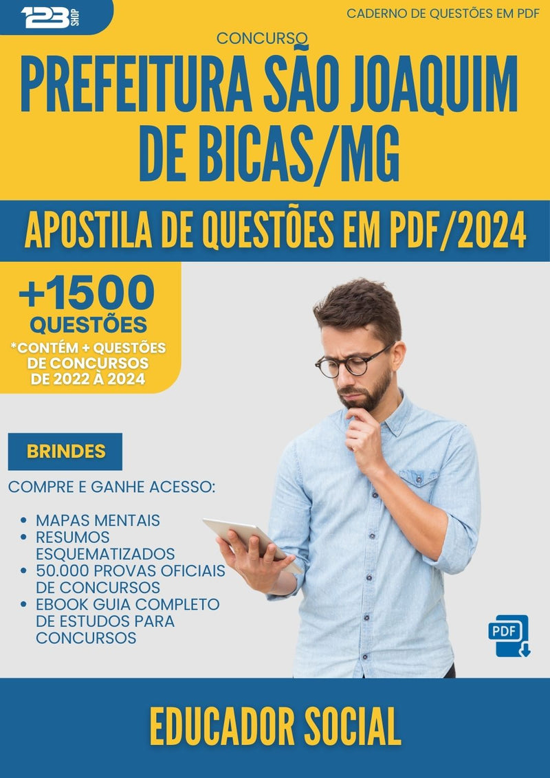 Apostila de Questões para Concurso Educador Social Sao Joaquim De da Prefeitura Bicas Mg 2024 - Mais de 1.500 Questões