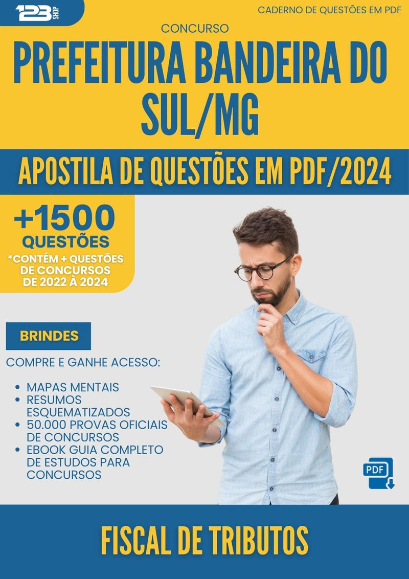 Apostila de Questões para Concurso Fiscal De Tributos da Prefeitura Bandeira Do Sul Mg 2024 - Mais de 1.500 Questões