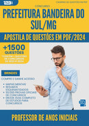 Apostila de Questões para Concurso Professor De Anos Iniciais da Prefeitura Bandeira Do Sul Mg 2024 - Mais de 1.500 Questões