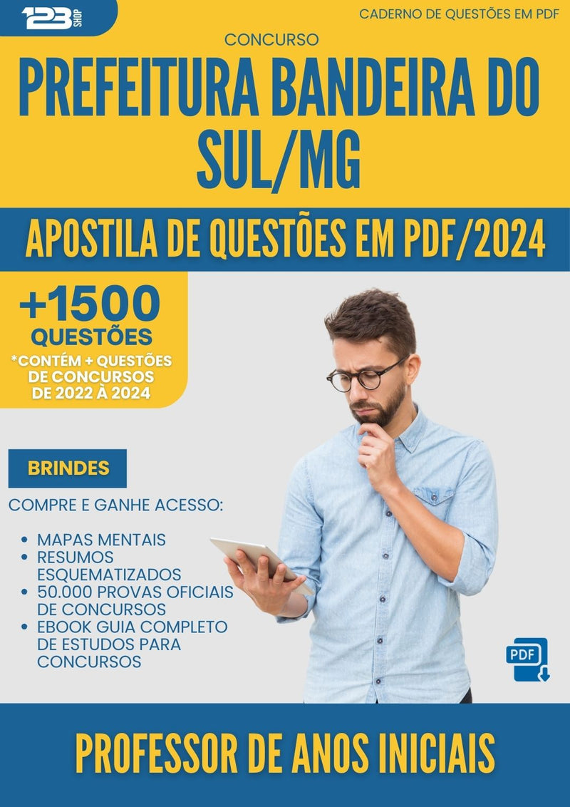 Apostila de Questões para Concurso Professor De Anos Iniciais da Prefeitura Bandeira Do Sul Mg 2024 - Mais de 1.500 Questões
