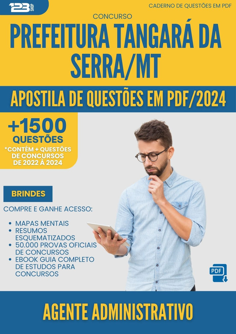 Apostila de Questões para Concurso Agente Administrativo Tangara Da da Prefeitura Serra Mt 2024 - Mais de 1.500 Questões