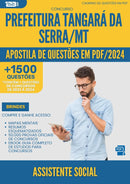 Apostila de Questões para Concurso Assistente Social Tangara Da da Prefeitura Serra Mt 2024 - Mais de 1.500 Questões