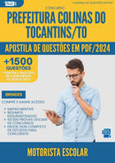 Apostila de Questões para Concurso Motorista Escolar da Prefeitura Colinas Do Tocantins To 2024 - Mais de 1.500 Questões