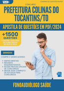 Apostila de Questões para Concurso Fonoaudiologo Saude da Prefeitura Colinas Do Tocantins To 2024 2 - Mais de 1.500 Questões
