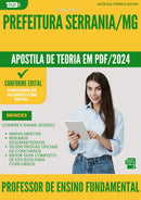Apostila Teórica para Concurso Professor De Ensino Fundamental da Prefeitura Serrania Mg 2024 - Conteúdo de Acordo com Edital