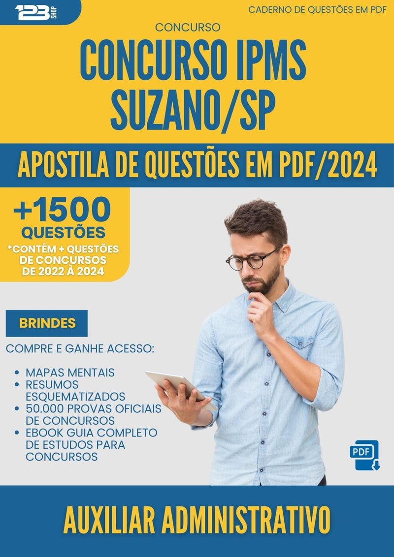 Apostila de Questões para Concurso Auxiliar Administrativo Ipms da Prefeitura Suzano Sp 2024 - Mais de 1.500 Questões