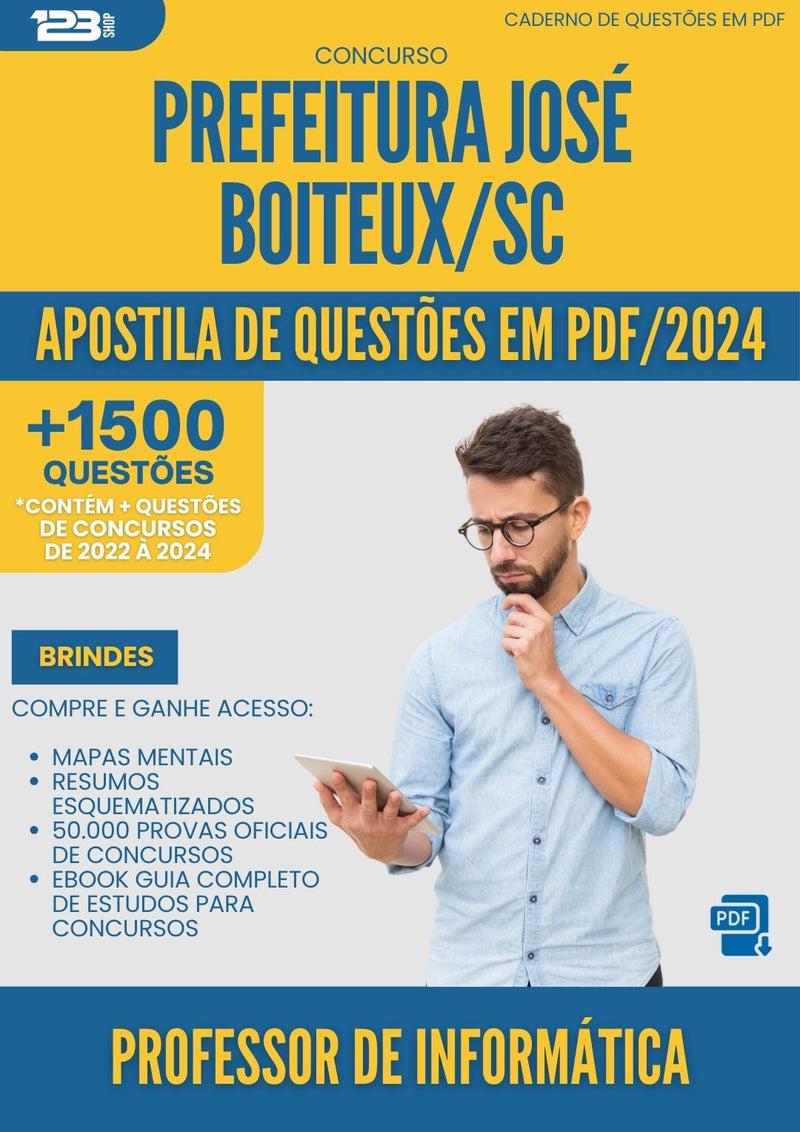 Apostila de Questões para Concurso Professor De Informatica da Prefeitura Jose Boiteux Sc 2024 - Mais de 1.500 Questões