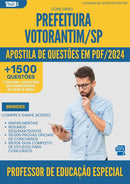 Apostila de Questões para Concurso Professor De Educacao Especial da Prefeitura Votorantim Sp 2024 - Mais de 1.500 Questões
