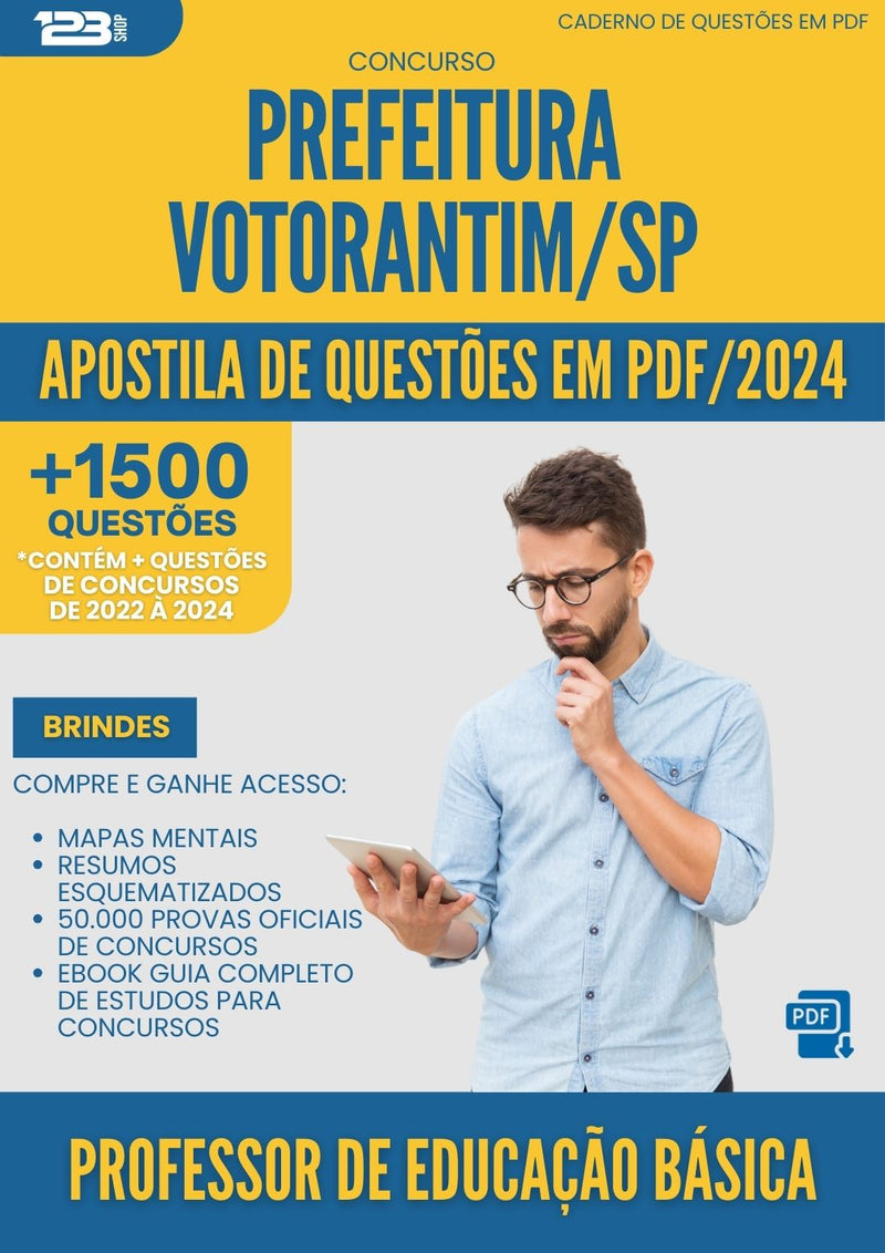 Apostila de Questões para Concurso Professor De Educacao Basica da Prefeitura Votorantim Sp 2024 - Mais de 1.500 Questões