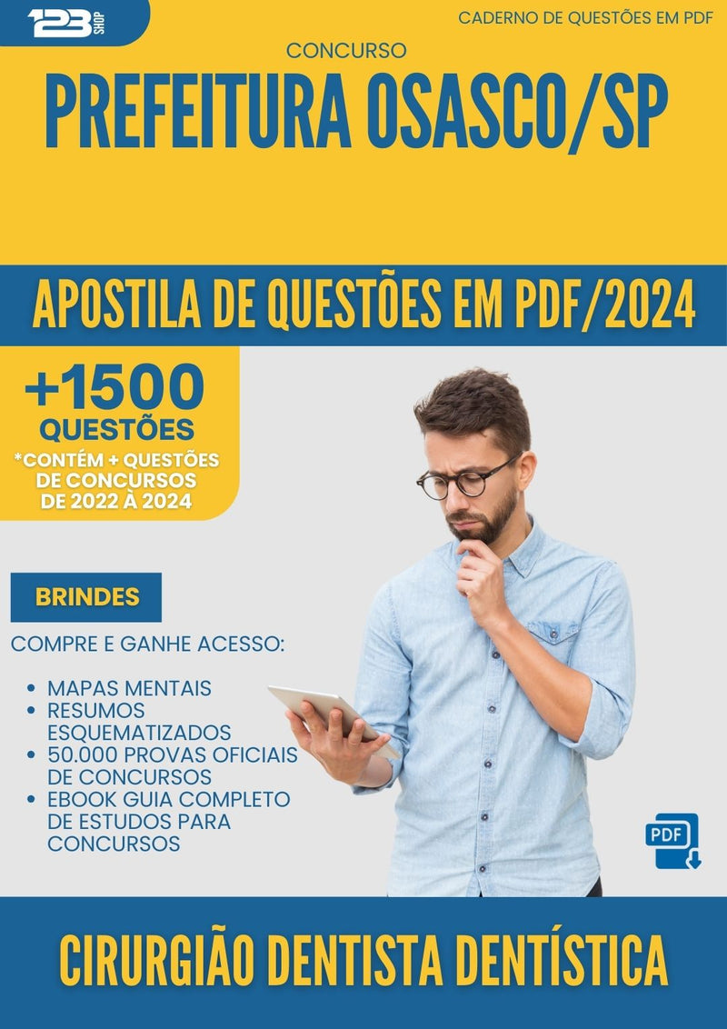 Apostila de Questões para Concurso Cirurgiao Dentista Dentistica da Prefeitura Osasco Sp 2024 - Mais de 1.500 Questões