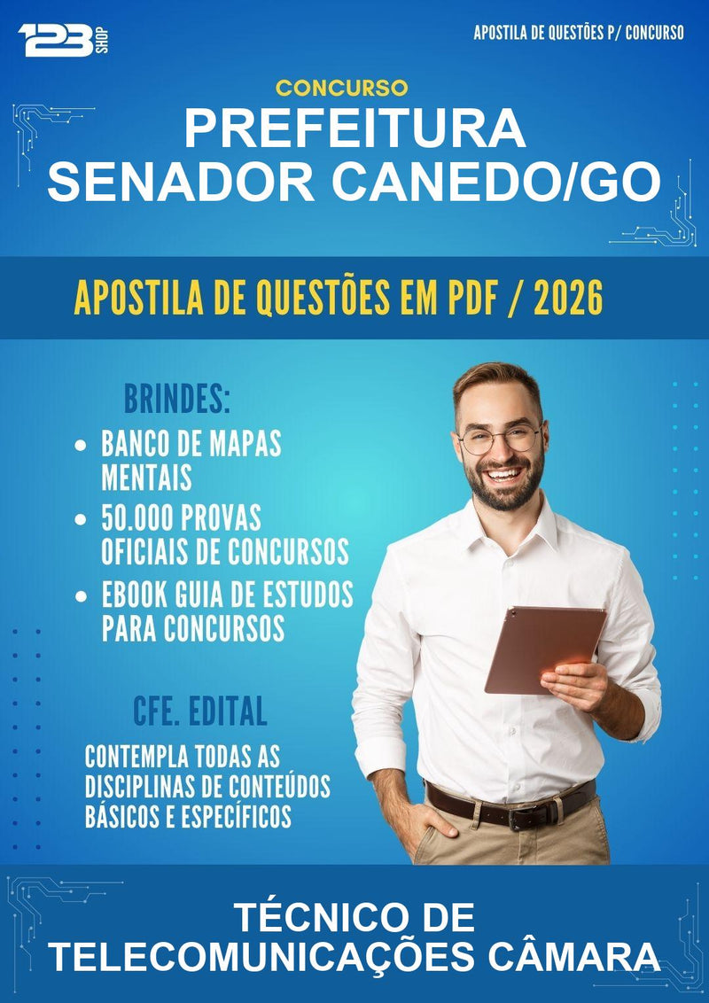 Apostila de Questões para o Concurso Prefeitura Senador Canedo/GO para Técnico de Telecomunicações Câmara - Mais de 3000 Questões