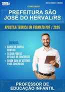 Apostila Teórica para o Concurso Prefeitura São José do Herval/RS para Professor de Educação Infantil