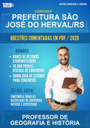 Questões Comentadas para o Concurso Prefeitura São José do Herval/RS para Professor de Geografia E História - 600 Questões