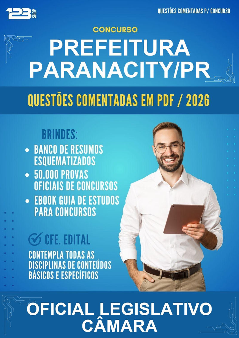 Questões Comentadas para o Concurso Prefeitura Paranacity/PR para Oficial Legislativo Câmara - 600 Questões