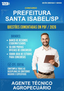 Questões Comentadas para o Concurso Prefeitura Santa Isabel/SP para Agente Técnico Agropecuário - 600 Questões