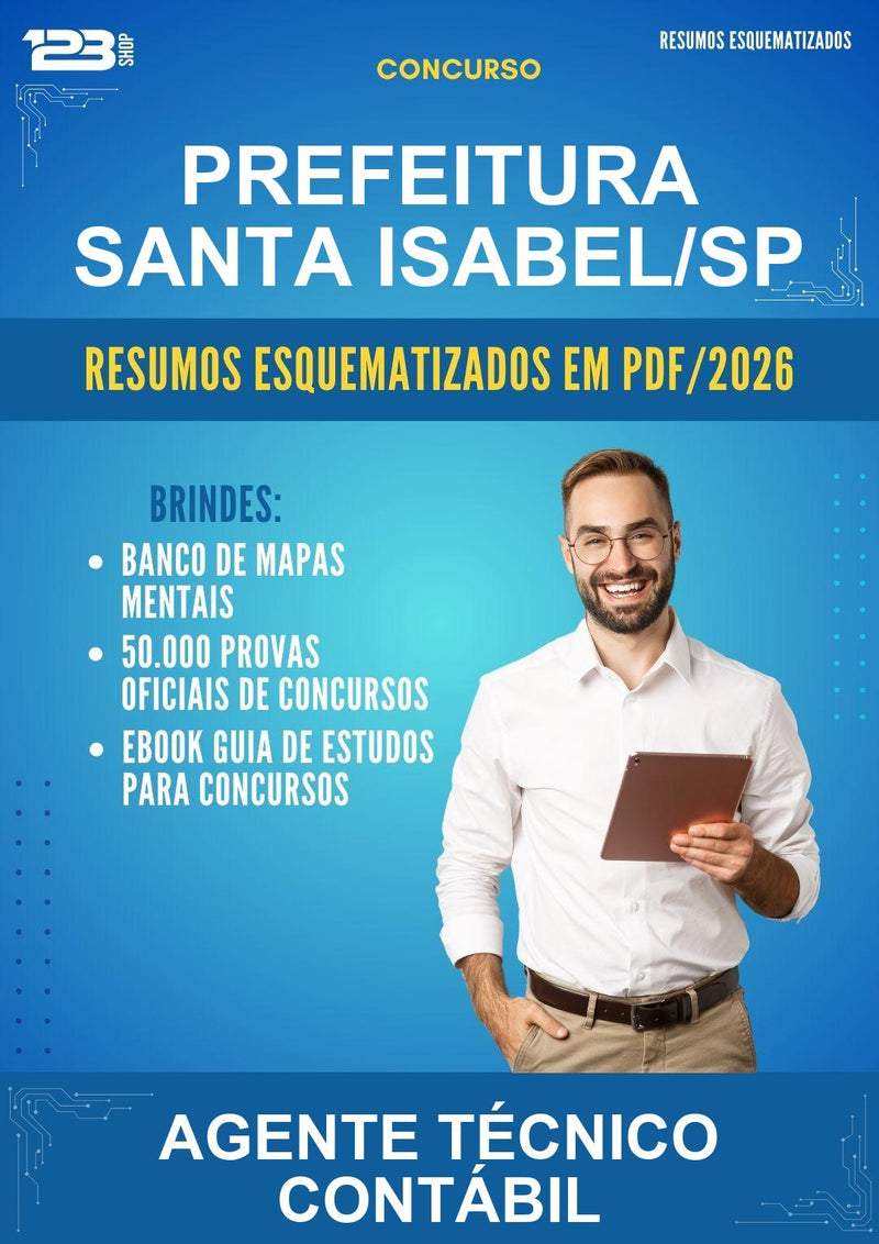 Resumos Esquematizados para o Concurso Prefeitura Santa Isabel/SP para Agente Técnico Contábil