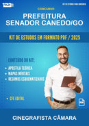 Kit de Estudos para o Concurso Prefeitura Senador Canedo/GO para Cinegrafista Câmara