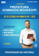 Kit de Estudos para o Concurso Prefeitura Domingos Mourão/PI para Professor de História