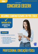 Resumos Esquematizados para Concurso Profissional Educacao Fisica Ebserh 2025 - Conteúdo de Acordo com Edital